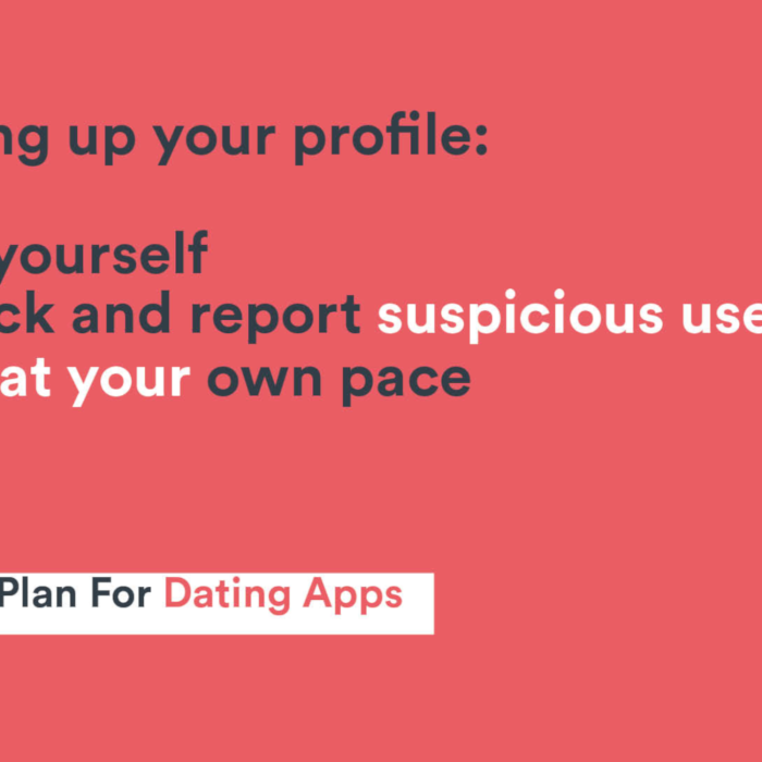 setting up your profile, be yourself, block and report suspicious users, go at your own pace